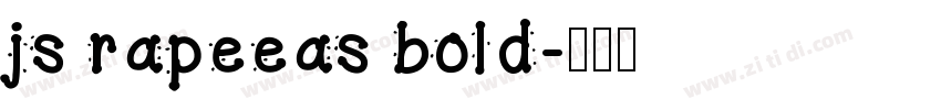 js rapeeas bold字体转换